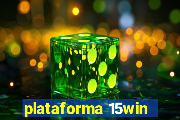 plataforma 15win